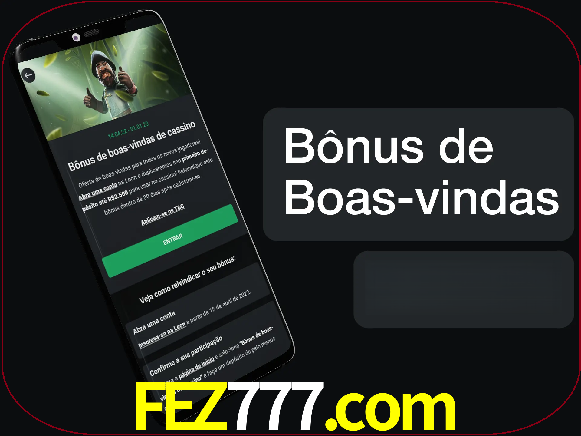 Não se esqueça de usar o bônus de boas-vindas.